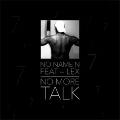 No More Talk (feat. LEX) Song Lyrics