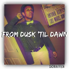 From Dusk 'Til Dawn - Single by Donaven album reviews, ratings, credits