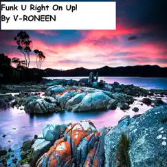 Funk U Right On Up - Single by V - Roneen album reviews, ratings, credits