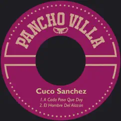 A Cada Paso Que Doy - Single by Cuco Sánchez album reviews, ratings, credits