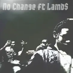 No Change (feat. Lamb$) Song Lyrics