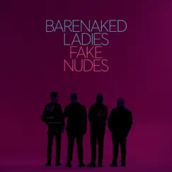 Fake Nudes by Barenaked Ladies album reviews, ratings, credits