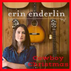 Cowboy Christmas - Single by Erin Enderlin album reviews, ratings, credits