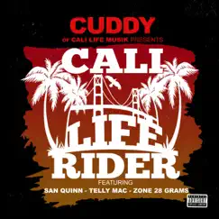 Cali life Rider (feat. San Quinn, Telly Mac & Zone 28 Grams) - Single by Cuddy album reviews, ratings, credits