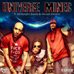 Universe Mines (feat. De'Aundre Bonds & Micaal Stevens) - Single by E.R. album reviews, ratings, credits