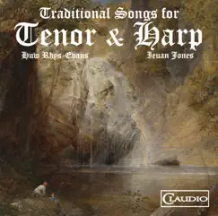 Traditional Songs for Tenor & Harp by Ieuan Jones & Huw Rhys-Evans album reviews, ratings, credits
