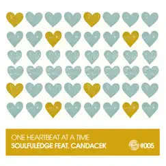 One Heartbeat at a Time (feat. CandaceK) - Single by Soulfuledge album reviews, ratings, credits