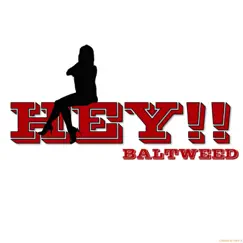 Hey!!!! - Single by Baltweed album reviews, ratings, credits