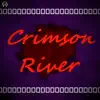 Crimson River - Single album lyrics, reviews, download