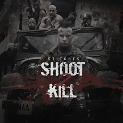 Shoot 2 Kill - Single by Stitches album reviews, ratings, credits