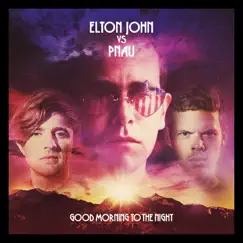 Good Morning to the Night by Elton John & PNAU album reviews, ratings, credits