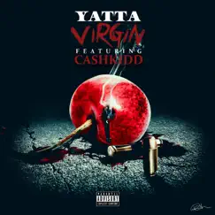 Virgin (feat. Cash Kidd) - Single by Yatta album reviews, ratings, credits