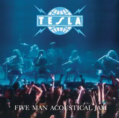 Five Man Acoustical Jam (Live) by Tesla album reviews, ratings, credits