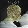 Pilot - Single album lyrics, reviews, download