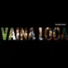 Vaina Loca - Single album lyrics, reviews, download