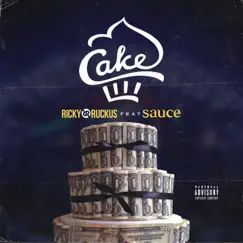 Cake (feat. Sauce) - Single by Ricky Ruckus album reviews, ratings, credits