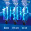Drop - Single album lyrics, reviews, download