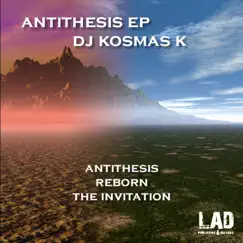Antithesis - Single by DJ Kosmas K album reviews, ratings, credits