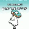 Beat the Pussy Up (All Night Long) - Single album lyrics, reviews, download