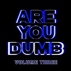 Are You Dumb? Vol. 3 by Jammer album reviews, ratings, credits