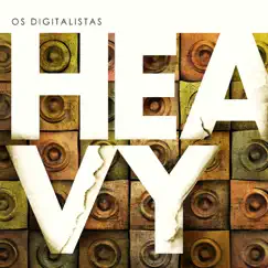 Heavy - Single by Os Digitalistas album reviews, ratings, credits