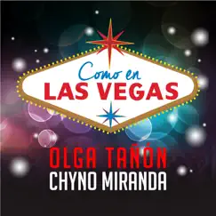 Como en las Vegas - Single by Olga Tañón & Chyno Miranda album reviews, ratings, credits