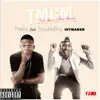 Tmgm (feat. Troubleboy Hitmaker) - Single album lyrics, reviews, download