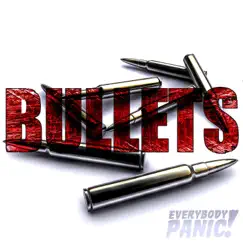 Bullets - Single by Everybody Panic! album reviews, ratings, credits