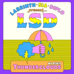 Thunderclouds (feat. Sia, Diplo & Labrinth) [MK Remix] - Single by LSD album reviews, ratings, credits