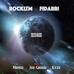 High (feat. Mimsi, KYZE & Joe Grind) - Single by Rockizm & Fidarri album reviews, ratings, credits
