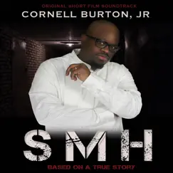 Smh - Single by Cornell Burton, Jr. album reviews, ratings, credits