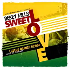 Sweet Love (Lovers Branch Riddim) - Single by Bekey Mills album reviews, ratings, credits