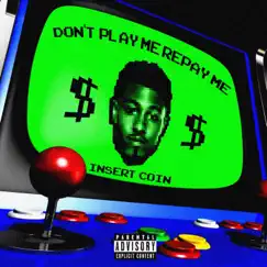 Don't Play Me Repay Me - Single by Sir Michael Rocks album reviews, ratings, credits