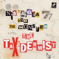 The Taxidermist by Nostalgia 77 & The Monster album reviews, ratings, credits