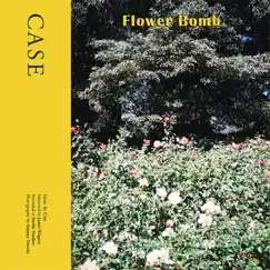 Flower Bomb - Single by CASE album reviews, ratings, credits