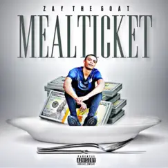 Meal Ticket by ZayTheGOAT album reviews, ratings, credits
