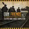 EBM Friends song lyrics