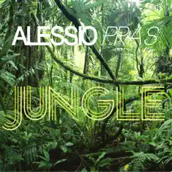 Jungle (Remixes) - Single by Alessio Pras album reviews, ratings, credits