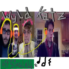 Hit Single - EP by Wyld Katz album reviews, ratings, credits