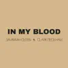 In My Blood (feat. Clark Beckham) - Single album lyrics, reviews, download