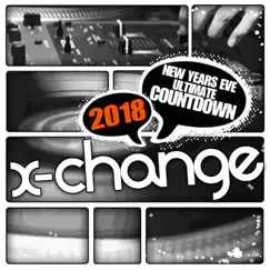 New Years Eve Ultimate Countdown 2018 - Single by DJ X-Change album reviews, ratings, credits