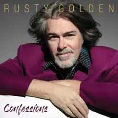 Confessions - EP by Rusty Golden album reviews, ratings, credits