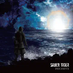 DECISIVE (International Edition) by SABER TIGER album reviews, ratings, credits