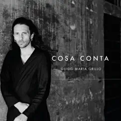 Cosa Conta - Single by Guido Maria Grillo album reviews, ratings, credits