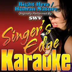 Right Here / Human Nature (Originally Performed By SWV) [Karaoke] Song Lyrics