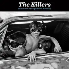 Run for Cover (Naderi Remix) - Single by The Killers album reviews, ratings, credits