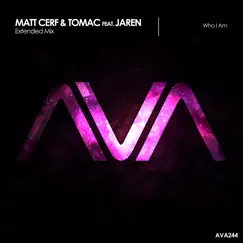 Who I Am (feat. Jaren) - Single by Matt Cerf & Tomac album reviews, ratings, credits