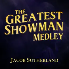 The Greatest Showman Medley: Come Alive / This Is Me / From Now On Song Lyrics