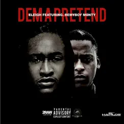 Dem a Pretend (feat. Remyboy Monty) Song Lyrics