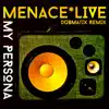 My Persona (Dubmatix Remix) - Single album lyrics, reviews, download